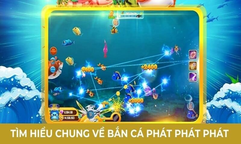 Bắn cá phát phát phát: Bí quyết chắc thắng