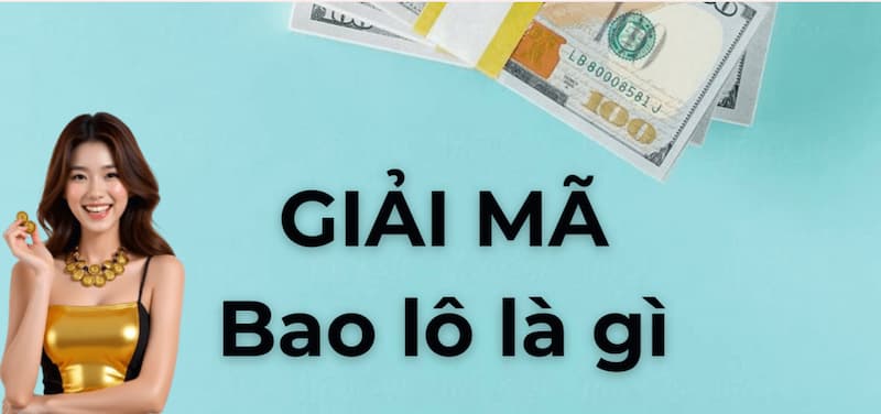 Nhiều người chơi mới chưa nắm rõ bản chất đánh bao lô là gì?